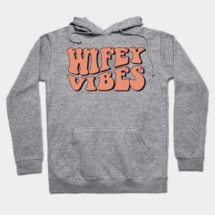 Wifey vibes Hoodie